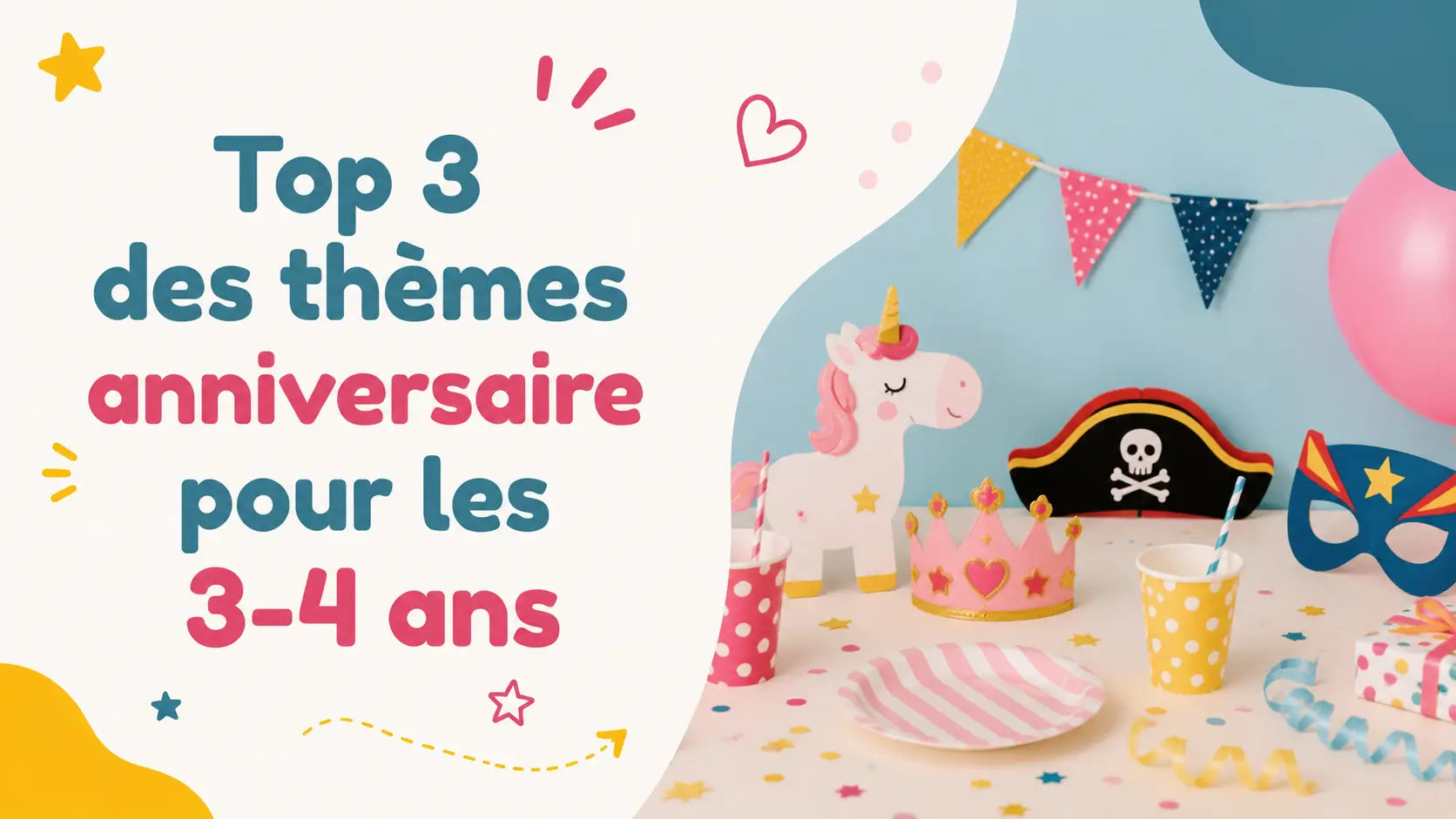 Top 3 des thèmes anniversaire pour les 3-4 ans