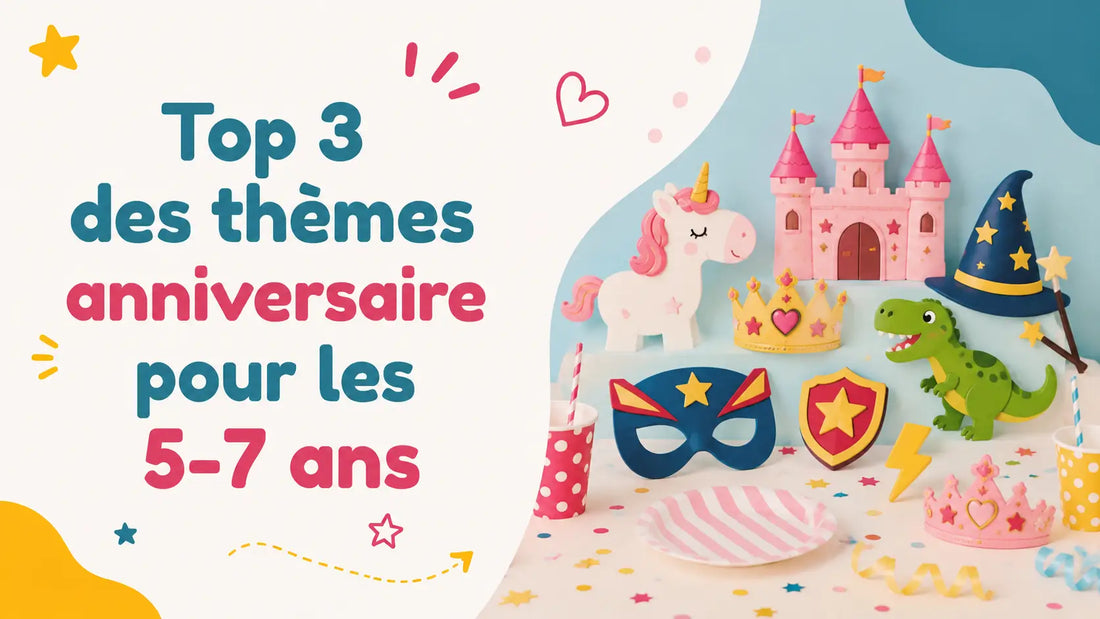 Top 3 des themes anniversaire pour les 5-7 ans